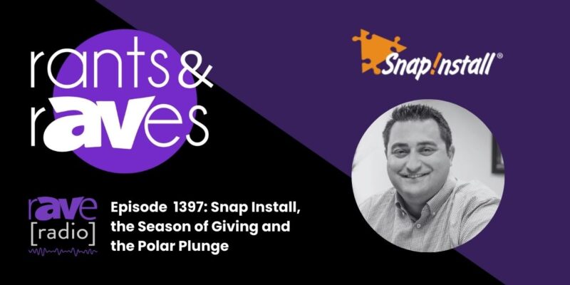 Rants & rAVes — Episode 1397: Snap Install, the Season of Giving and the Polar Plunge