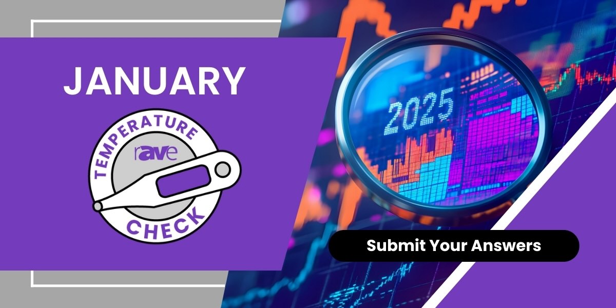 rAVe January 2025 Temperature Check Survey — Now CLOSED