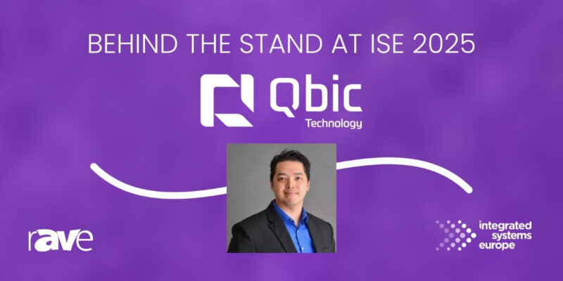 Behind the Stand at ISE 2025: An Interview With Qbic’s Jeremy Juan
