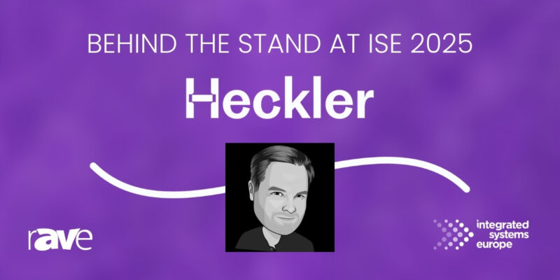 Behind the Stand at ISE 2025: An Interview With Heckler’s Dean Heckler