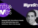 Rants & rAVes — Episode 1405: WyreStorm Heads to ISE 2025 With New UCC Solutions; Here’s the Scoop