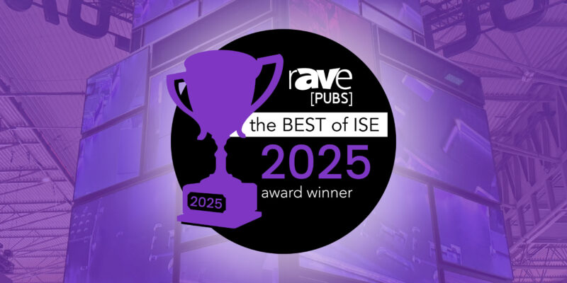Congratulations to the 2025 Winners of rAVe’s Best of ISE Awards