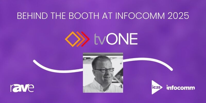 Behind the Booth at InfoComm 2025: An Interview With tvONE’s Mark Trevena