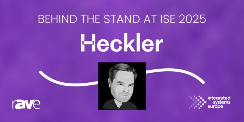 Behind the Booth at InfoComm 2025: An Interview With Heckler’s Dean Heckler