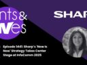 Rants & rAVes — Episode 1441: Sharp’s ‘New Is Now’ Strategy Takes Center Stage at InfoComm 2025